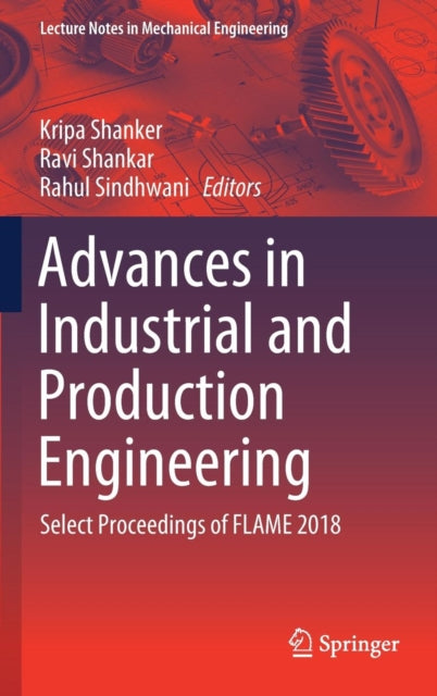 Book cover of: Advances in Industrial and Production Engineering. By: Kripa Shanker