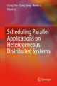 Book cover of: Scheduling Parallel Applications on Heterogeneous Distributed Systems. By: Guoqi Xie