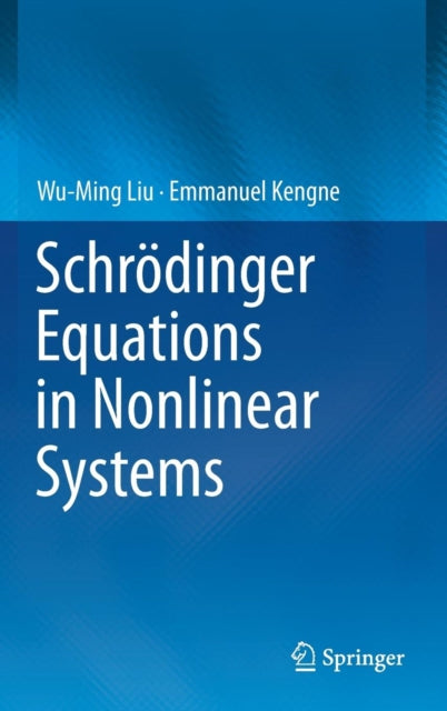 Book cover of: Schrodinger Equations in Nonlinear Systems. By: Wu-Ming Liu
