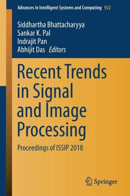 Book cover of: Recent Trends in Signal and Image Processing. By: Siddhartha Bhattacharyya