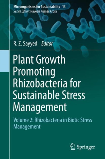 Book cover of: Plant Growth Promoting Rhizobacteria for Sustainable Stress Management. By: R. Z. Sayyed