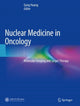Book cover of: Nuclear Medicine in Oncology. By: Gang Huang