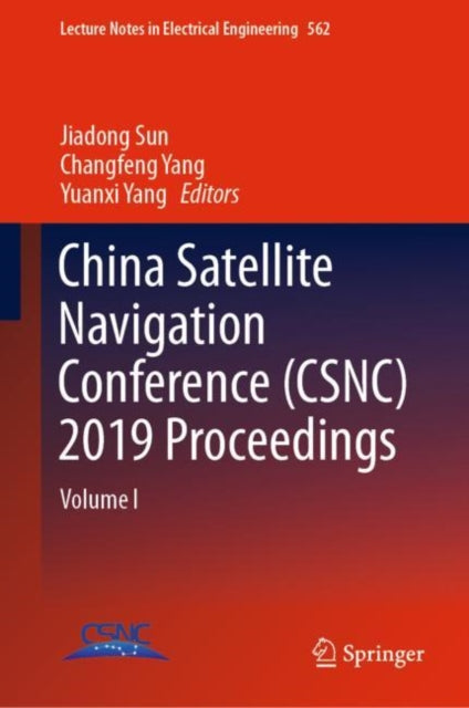 Book cover of: China Satellite Navigation Conference (CSNC) 2019 Proceedings. By: Jiadong Sun