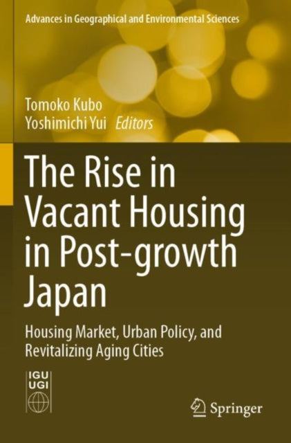 Book cover of: Rise in Vacant Housing in Post-growth Japan. By: Tomoko Kubo