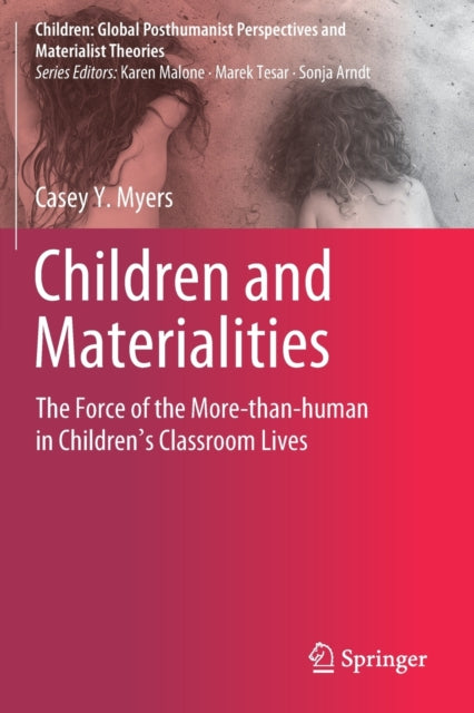 Book cover of: Children and Materialities. By: Casey Y. Myers