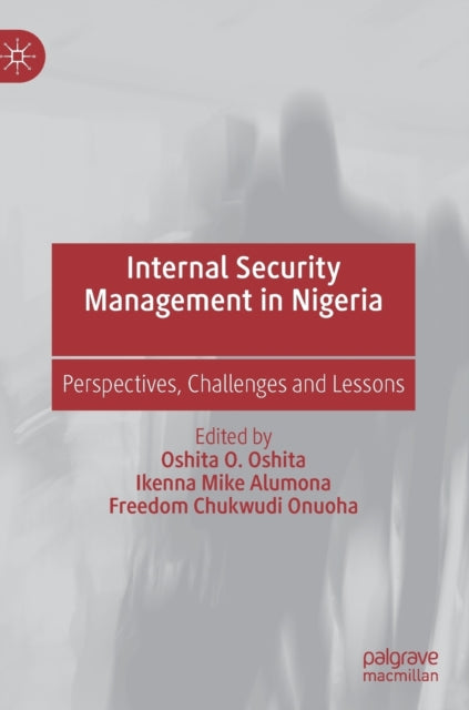 Book cover of: Internal Security Management in Nigeria. By: Oshita O. Oshita