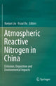 Book cover of: Atmospheric Reactive Nitrogen in China. By: Xuejun Liu