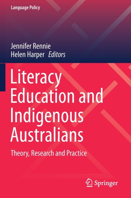 Book cover of: Literacy Education and Indigenous Australians. By: Jennifer Rennie