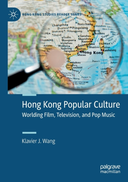 Book cover of: Hong Kong Popular Culture. By: Klavier J. Wang