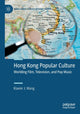 Book cover of: Hong Kong Popular Culture. By: Klavier J. Wang