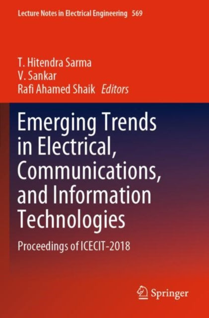 Book cover of: Emerging Trends in Electrical, Communications, and Information Technologies. By: T. Hitendra Sarma