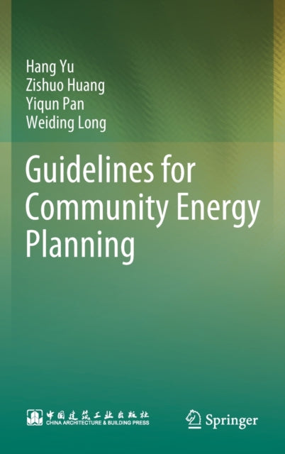 Book cover of: Guidelines for Community Energy Planning. By: Hang Yu