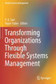 Book cover of: Transforming Organizations Through Flexible Systems Management. By: P. K. Suri