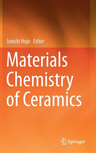 Book cover of: Materials Chemistry of Ceramics. By: Junichi Hojo