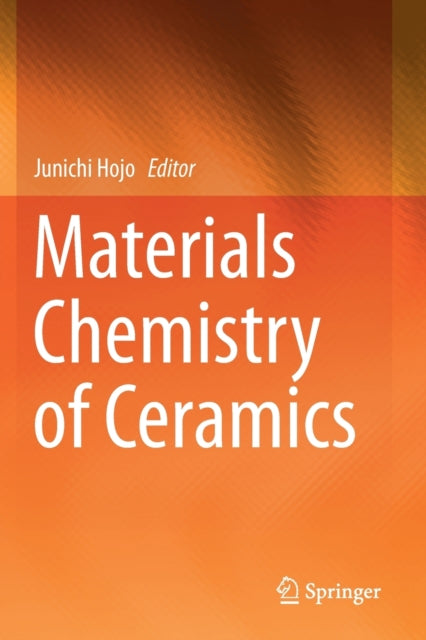 Book cover of: Materials Chemistry of Ceramics. By: Junichi Hojo