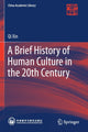 Book cover of: Brief History of Human Culture in the 20th Century. By: Qi Xin