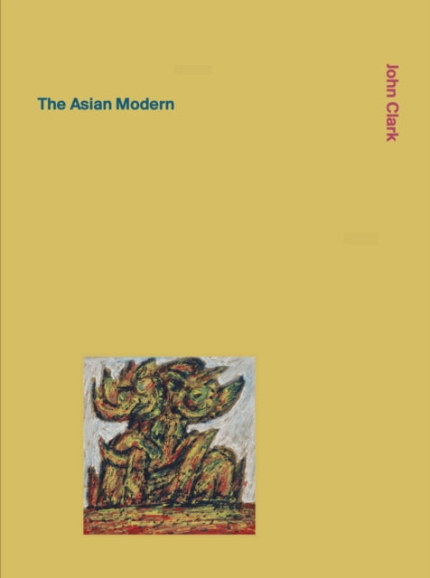 Book cover of: Asian Modern. By: John Clark