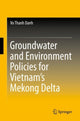 Book cover of: Groundwater and Environment Policies for Vietnam’s Mekong Delta. By: Vo Thanh Danh