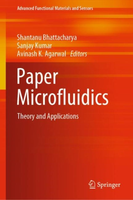 Book cover of: Paper Microfluidics. By: Shantanu Bhattacharya