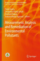 Book cover of: Measurement, Analysis and Remediation of Environmental Pollutants. By: Tarun Gupta