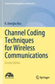 Book cover of: Channel Coding Techniques for Wireless Communications. By: K. Deergha Rao