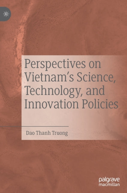 Book cover of: Perspectives on Vietnam’s Science, Technology, and Innovation Policies. By: Dao Thanh Truong