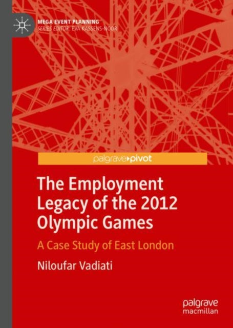 Book cover of: Employment Legacy of the 2012 Olympic Games. By: Niloufar Vadiati