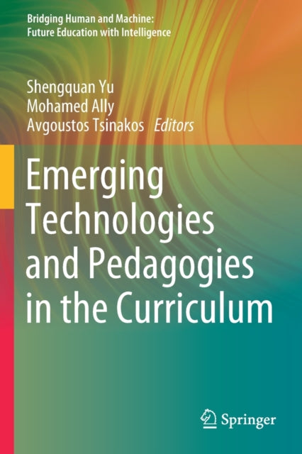 Book cover of: Emerging Technologies and Pedagogies in the Curriculum. By: Shengquan Yu