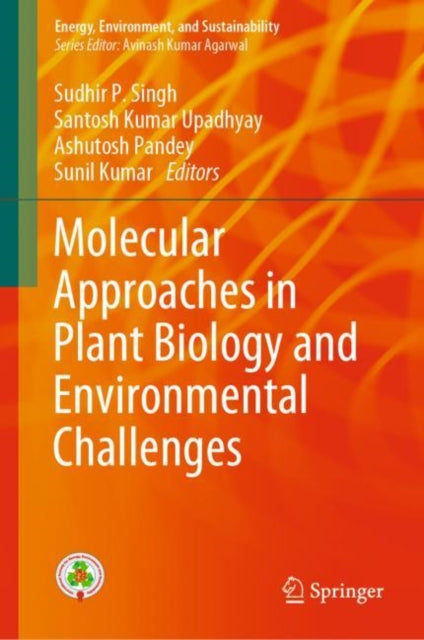 Book cover of: Molecular Approaches in Plant Biology and Environmental Challenges. By: Sudhir P. Singh