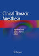 Book cover of: Clinical Thoracic Anesthesia. By: Jayashree Sood