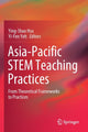 Book cover of: Asia-Pacific STEM Teaching Practices. By: Ying-Shao Hsu