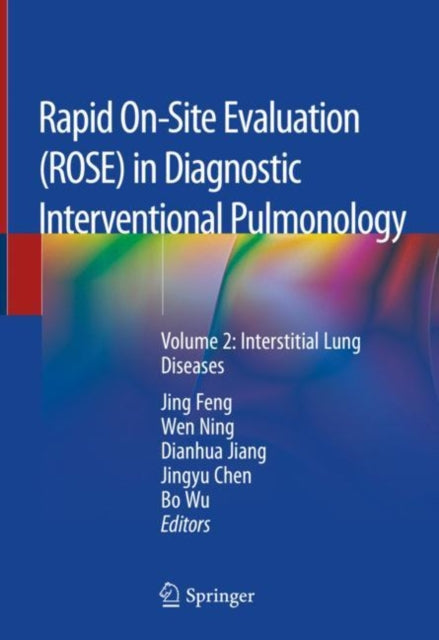 Book cover of: Rapid On-Site Evaluation (ROSE) in Diagnostic Interventional Pulmonology. By: Jing Feng