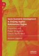 Book cover of: Socio-Economic Development in Xinjiang Uyghur Autonomous Region. By: Alessandra Cappelletti