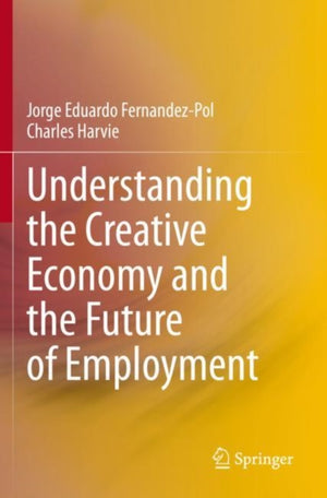 Understanding the Creative Economy and the Future of Employment