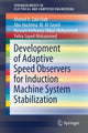 Book cover of: Development of Adaptive Speed Observers for Induction Machine System Stabilization. By: Ahmed A. Zaki Diab
