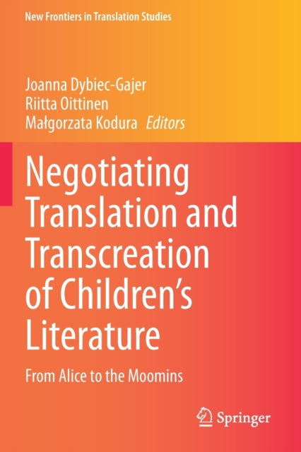 Book cover of: Negotiating Translation and Transcreation of Children's Literature. By: Joanna Dybiec-Gajer