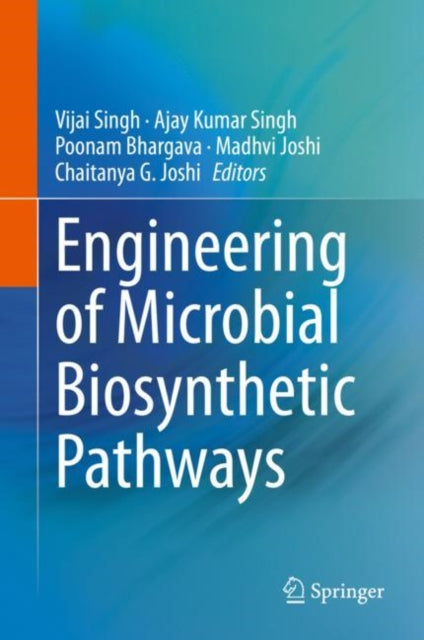 Book cover of: Engineering of Microbial Biosynthetic Pathways. By: Vijai Singh