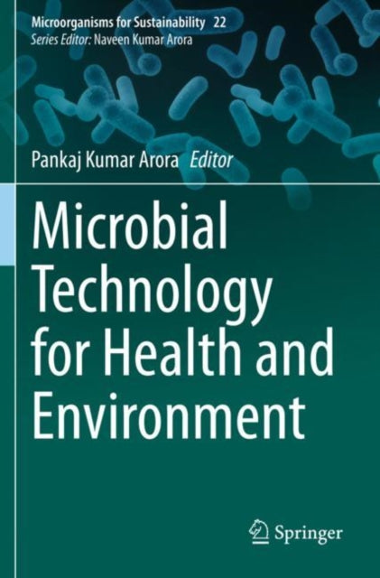 Book cover of: Microbial Technology for Health and Environment. By: Pankaj Kumar Arora