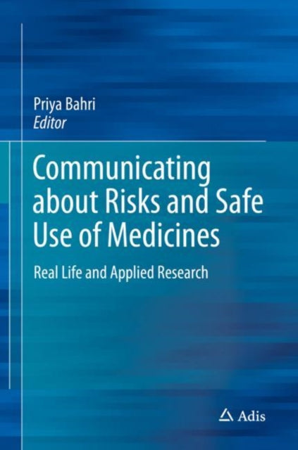 Book cover of: Communicating about Risks and Safe Use of Medicines. By: Priya Bahri