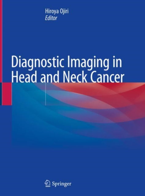 Book cover of: Diagnostic Imaging in Head and Neck Cancer. By: Hiroya Ojiri