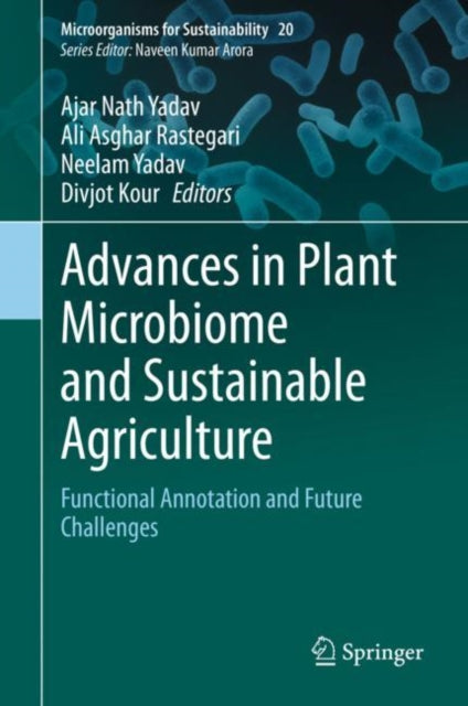 Book cover of: Advances in Plant Microbiome and Sustainable Agriculture. By: Ajar Nath Yadav