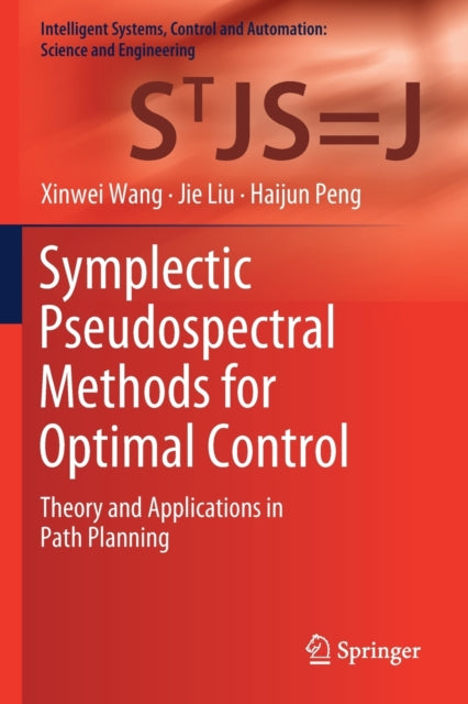 Book cover of: Symplectic Pseudospectral Methods for Optimal Control. By: Xinwei Wang