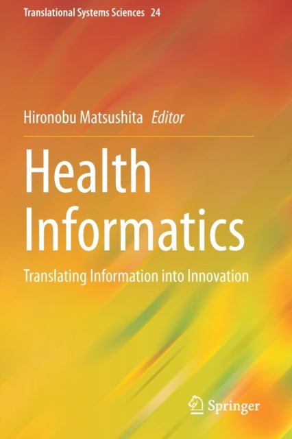 Book cover of: Health Informatics. By: Hironobu Matsushita