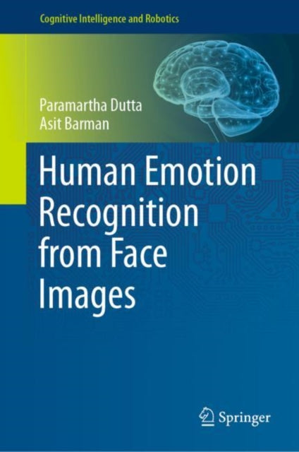 Book cover of: Human Emotion Recognition from Face Images. By: Paramartha Dutta