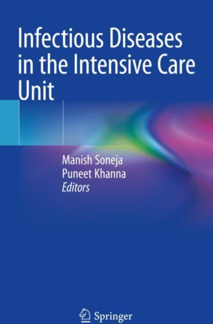 Book cover of: Infectious Diseases in the Intensive Care Unit. By: Manish Soneja