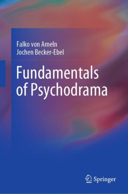 Book cover of: Fundamentals of Psychodrama. By: Falko von Ameln