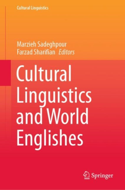 Book cover of: Cultural Linguistics and World Englishes. By: Marzieh Sadeghpour
