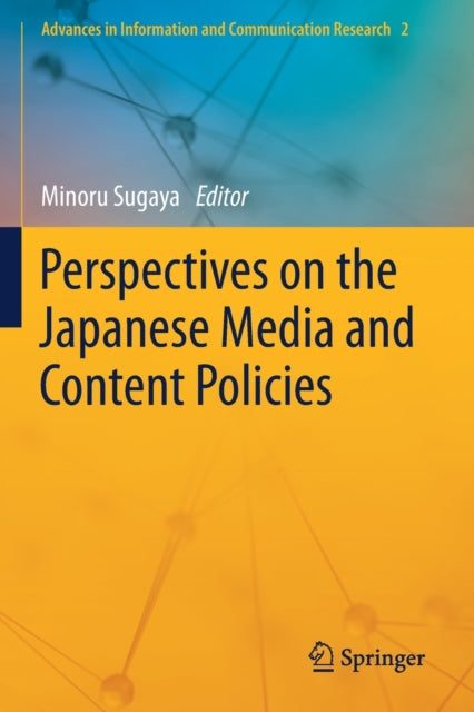 Book cover of: Perspectives on the Japanese Media and Content Policies. By: Minoru Sugaya