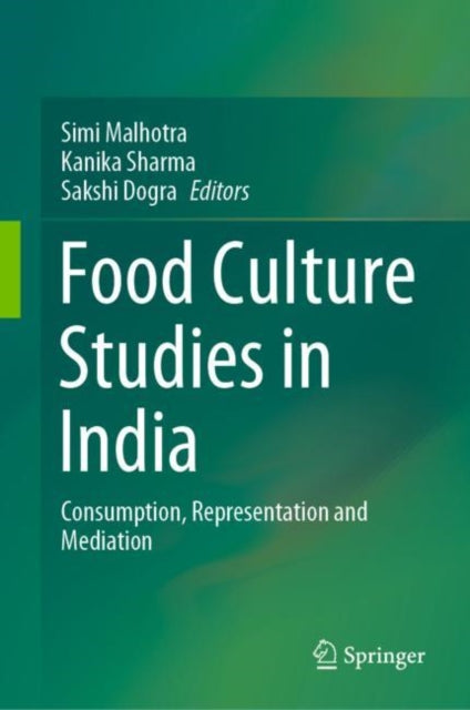 Book cover of: Food Culture Studies in India. By: Simi Malhotra