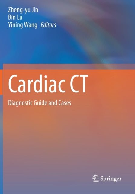 Book cover of: Cardiac CT. By: Zheng-Yu Jin